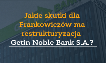 Co czeka Frankowiczów z Getin Noble Bank S.A.?